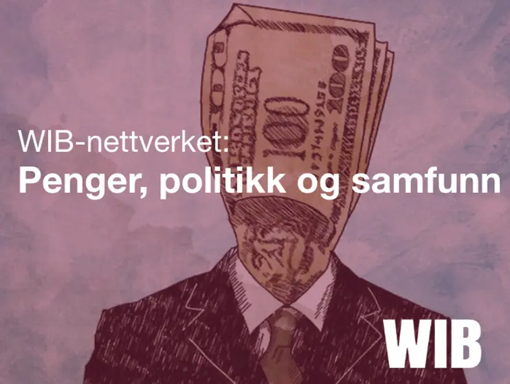 WIB-lunsj: Penger, politikk og samfunn