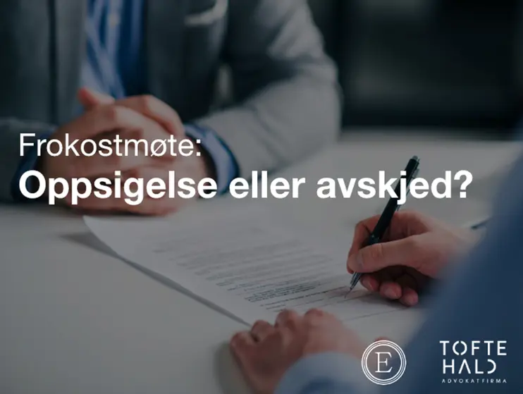 Arbeidsrett i praksis - Oppsigelse eller avskjed?