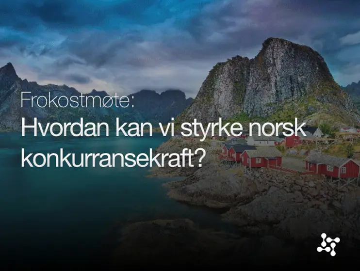 Hvordan kan vi styrke bedrifters konkurransekraft?
