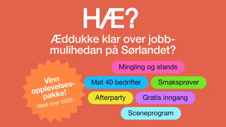 HÆ? på Youngstorget –Finn din neste jobb på Sørlandet (deltagerpåmelding)