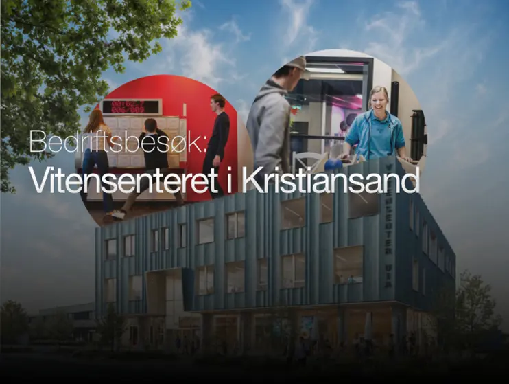 Bedriftsbesøk hos Vitensenteret Kristiansand – Byens smarteste møteplass