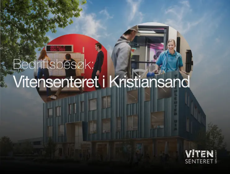 Bedriftsbesøk hos Vitensenteret Kristiansand – Byens smarteste møteplass