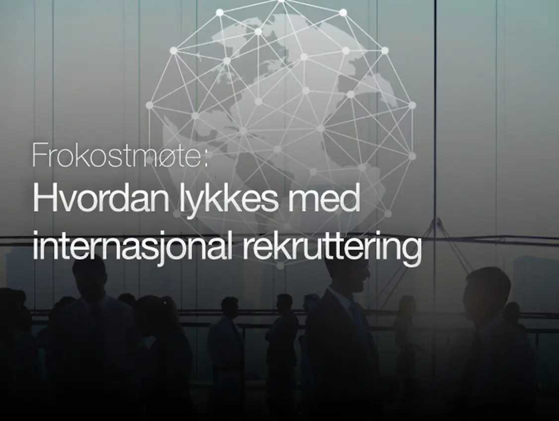 Hvordan lykkes med internasjonal rekruttering